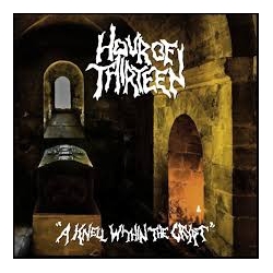 HOUR OF THIRTEEN - A Knell Within The Crypt - 7"EP 